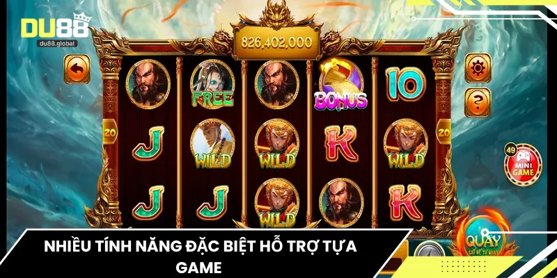 Nhiều tính năng đặc biệt hỗ trợ tựa game 