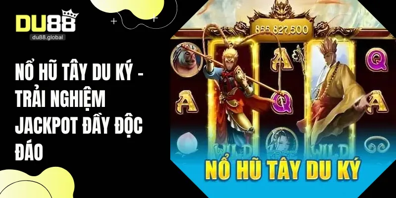 nổ hũ Tây Du Ký